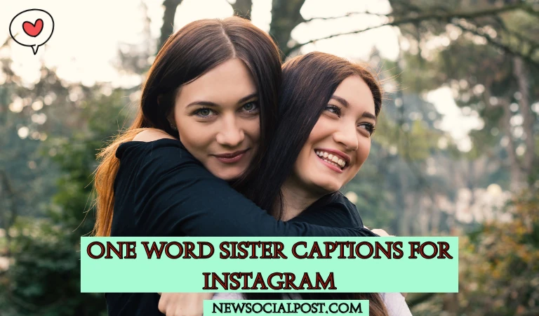 One Word Sister Captions for Instagram One Word Sister Captions for Instagram